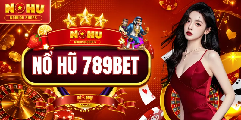 Nổ Hũ 789Bet